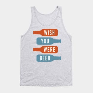 Wish You Were Beer Tank Top